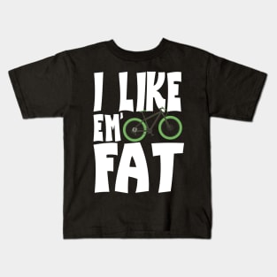 I Like 'Em Fat Bike Lovers of Fat Bikes Kids T-Shirt